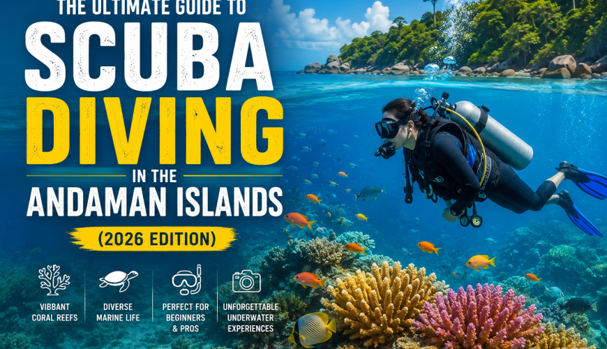Scuba Diving in Andaman: A Complete Guide for Beginners and Adventure Enthusiasts